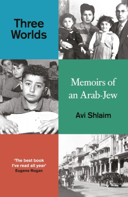 Three Worlds : Memoirs of an Arab-Jew - WINNER OF THE PEN HESSELL-TILTMAN PRIZE - 9780861548101