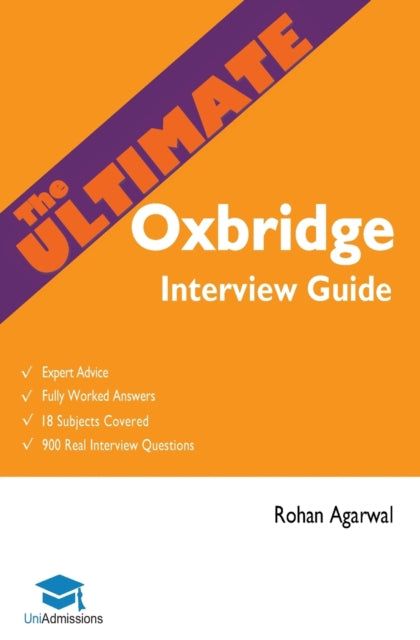The Ultimate Oxbridge Interview Guide - 9780993231131