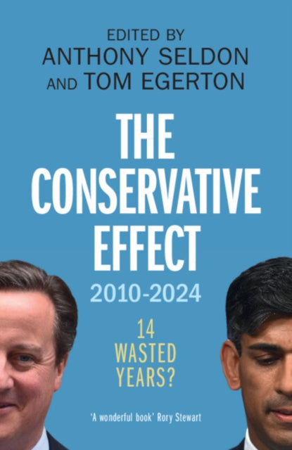 The Conservative Effect, 2010–2024 : 14 Wasted Years? - 9781009473088