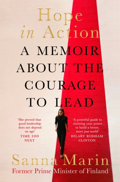 Hope in Action : A Memoir About the Courage to Lead
