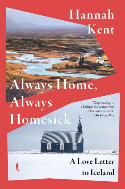 Always Home, Always Homesick : A Love Letter to Iceland