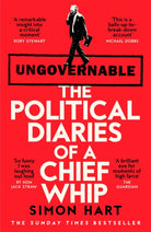 Ungovernable : The Political Diaries of a Chief Whip - 9781035068838