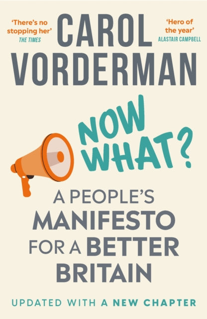 Now What? : A People's Manifesto for a Better Britain - 9781035421268