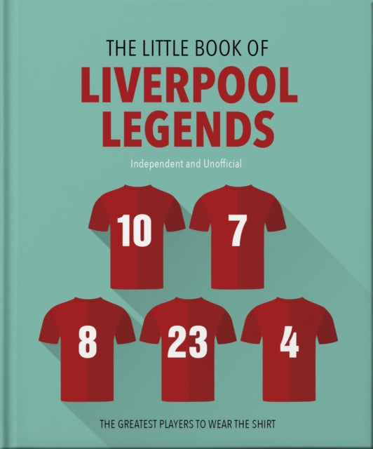 The Little Book of Liverpool Legends - 9781035422845