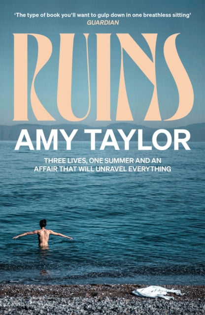 Ruins : The hot summer read 'you'll want to gulp down in one breathless sitting' (Guardian)
