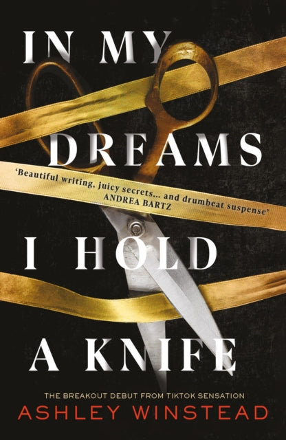 In My Dreams I Hold a Knife : TikTok made me buy it! The breakout dark academia thriller everyone's talking about - 9781035904945