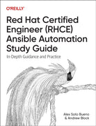 Red Hat Certified Engineer (Rhce) Ansible Automation Study Guide : In-Depth Guidance and Practice - 9781098162139
