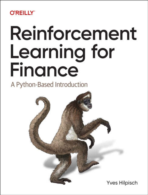 Reinforcement Learning for Finance : A Python-Based Introduction - 9781098169145