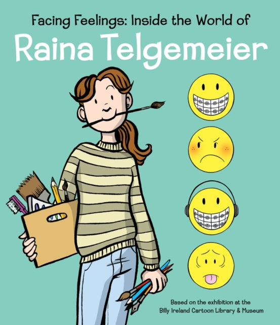 Facing Feelings: Inside the World of Raina Telgemeier - 9781338885484