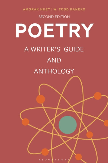 Poetry : A Writer's Guide and Anthology - 9781350325890