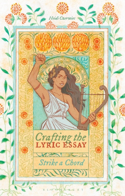 Crafting the Lyric Essay : Strike a Chord - 9781350383005