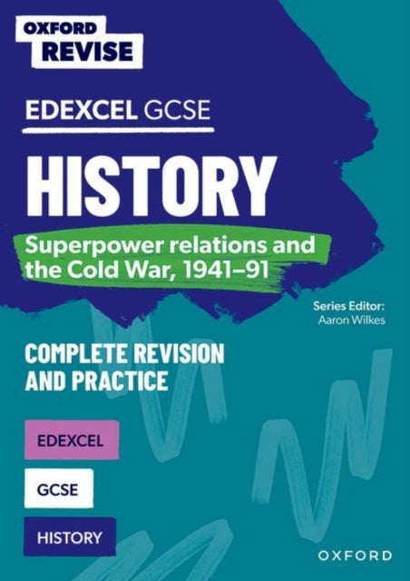 Oxford Revise: GCSE Edexcel History: Superpower relations and the Cold War, 1941-91 Complete Revision and Practice - 9781382040433