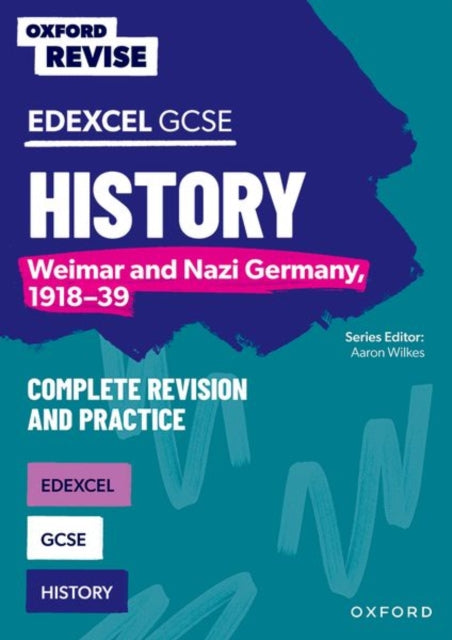 Oxford Revise: Edexcel GCSE History: Weimar and Nazi Germany, 1918-39 Complete Revision and Practice - 9781382040440
