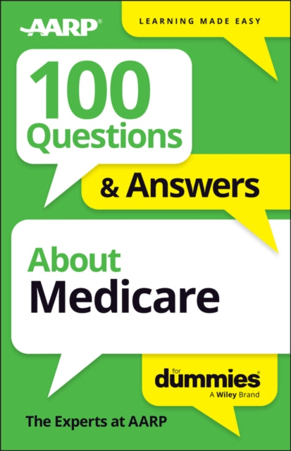 100 Questions & Answers About Medicare For Dummies - 9781394380497