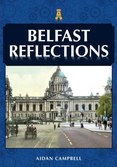 Belfast Reflections - 9781398105867