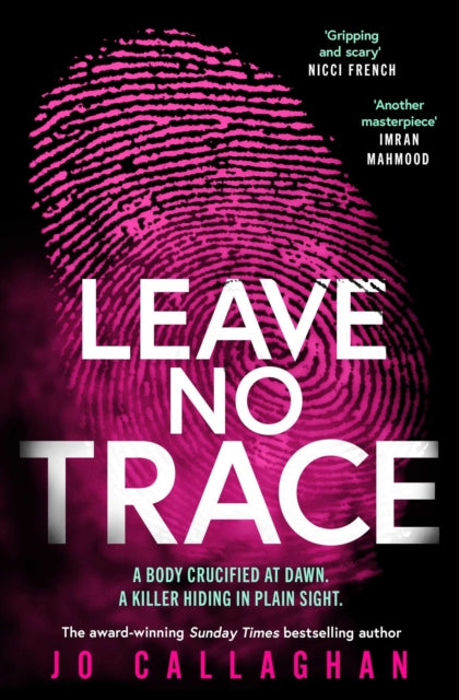Leave No Trace : The new thriller from the author of the Theakstons Crime Novel of the Year, In the Blink of an Eye - 9781398511231