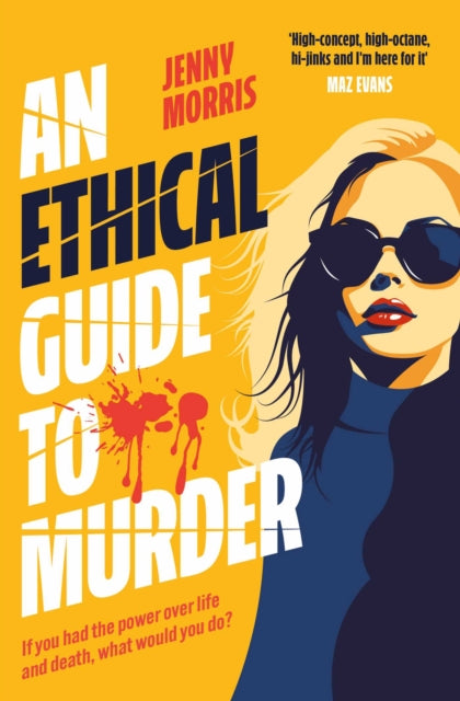An Ethical Guide To Murder : The darkly twisted debut thriller of the year - 9781398534438