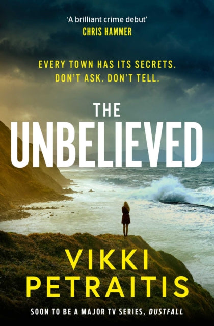 The Unbelieved : 'A brilliant crime debut' CHRIS HAMMER
