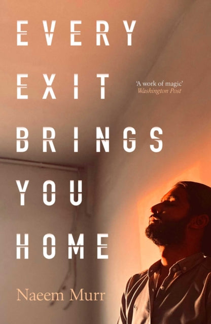 Every Exit Brings You Home : 'A work of magic' Washington Post