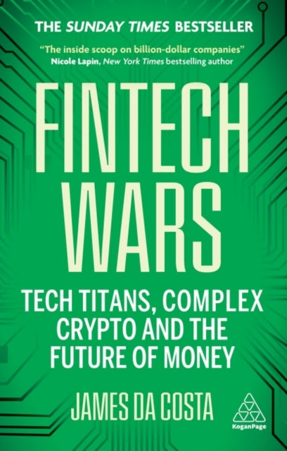 Fintech Wars : Tech Titans, Complex Crypto and the Future of Money - THE SUNDAY TIMES BESTSELLER - 9781398617025