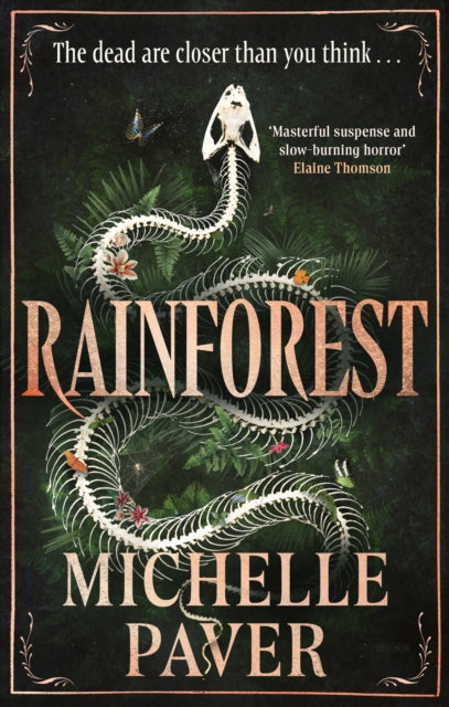 Rainforest : The atmospheric new novel from Sunday Times bestseller Michelle Paver