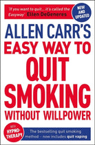 Allen Carr's Easy Way to Quit Smoking Without Willpower - Includes Quit Vaping : The Best-Selling Quit Smoking Method Now with Hypnotherapy - 9781398800441