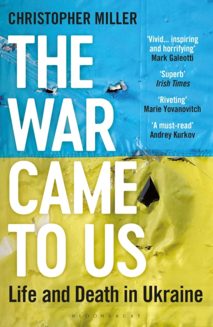 The War Came To Us : Life and Death in Ukraine - Updated Edition - 9781399406789