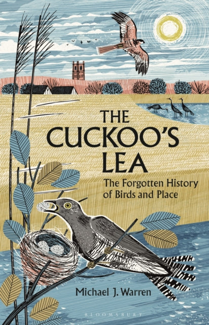 The Cuckoo's Lea : The Forgotten History of Birds and Place - 9781399412070