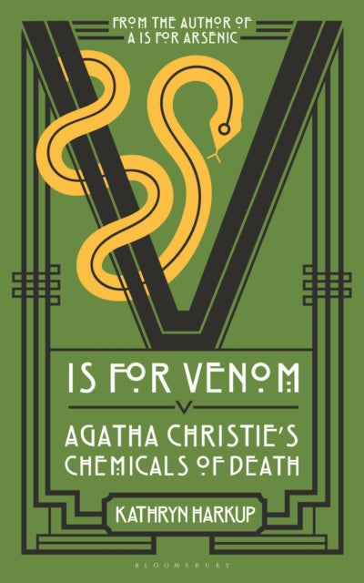 V is for Venom : Agatha Christie's Chemicals of Death - 9781399413077