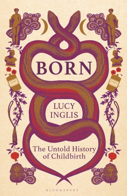 Born : The Untold History of Childbirth - 9781399414395