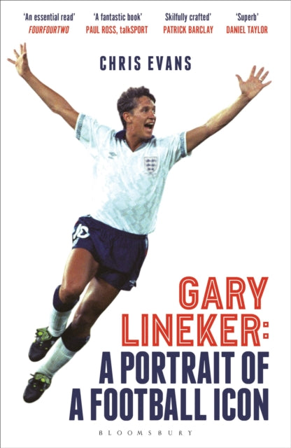 Gary Lineker : A Portrait of a Football Icon: ‘AN ESSENTIAL READ’ FourFourTwo