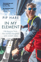 In My Element : Life lessons from the world's toughest solo ocean race - 9781399420495
