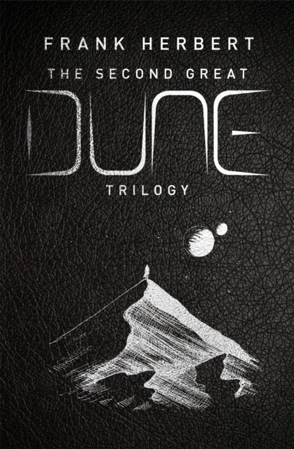 The Second Great Dune Trilogy : God Emperor of Dune, Heretics of Dune, Chapter House Dune - 9781399605151