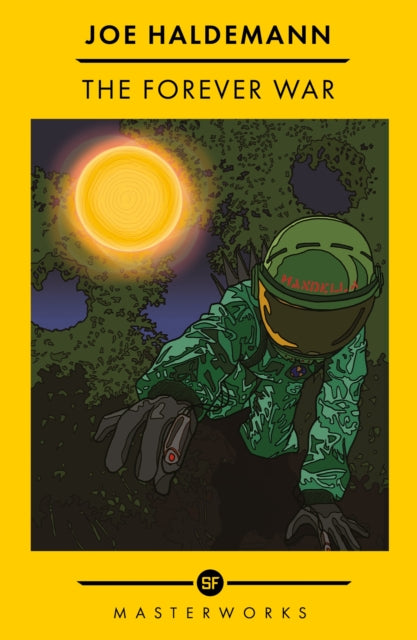 The Forever War : The Best of the SF Masterworks - 9781399607780