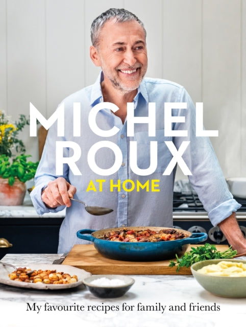 Michel Roux at Home : Simple and delicious French meals for every day - 9781399610650