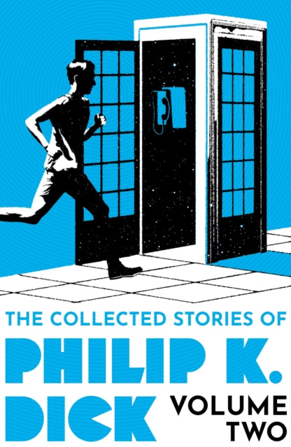 The Collected Stories of Philip K. Dick Volume 2 - 9781399611251