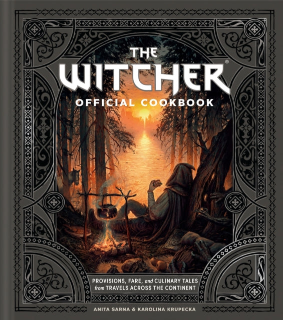 The Witcher Official Cookbook : 80 mouth-watering recipes from across The Continent - 9781399615631