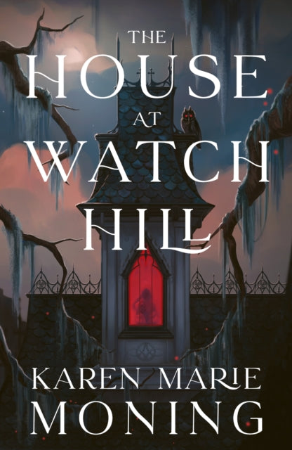 The House at Watch Hill : The explosive start to a seductive gothic paranormal romance trilogy, full of all the witchy vibes! - 9781399627122