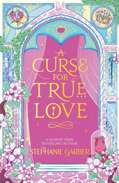 A Curse for True Love : The third book in the beloved fairytale sensation the Once Upon a Broken Heart series from the global No. 1 bestselling author of Caraval