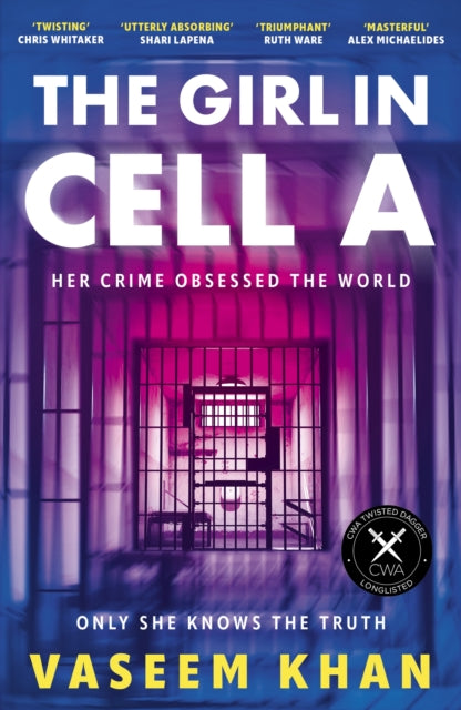 The Girl In Cell A : 'the twist will floor you' says i newspaper, now shortlisted for the CWA Gold Dagger