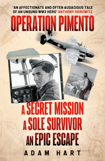 Operation Pimento : A secret mission, a sole survivor, an epic escape