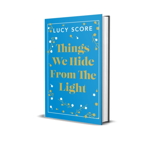 Things We Hide From The Light : the Sunday Times bestseller and TikTok sensation – Lucy's new book Story of My Life is out now! - 9781399751063