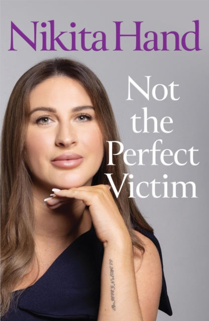 Not the Perfect Victim : My Fight for Survival, Truth and Justice