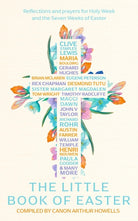 The Little Book of Easter : Reflections and prayers for Holy Week and the Seven Weeks of Easter - 9781399807159