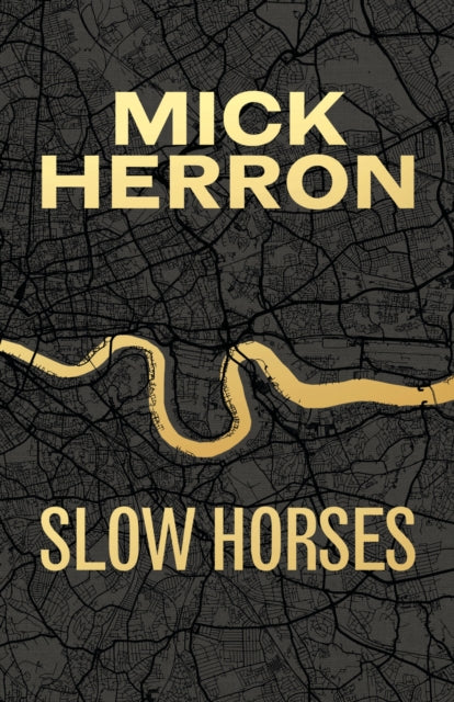 Slow Horses : Limited Special Anniversary Edition from ‘Britain’s greatest living thriller writer’ - 9781399825979