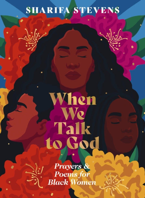 When We Talk to God : Prayers and Poems for Black Women - 9781400249688