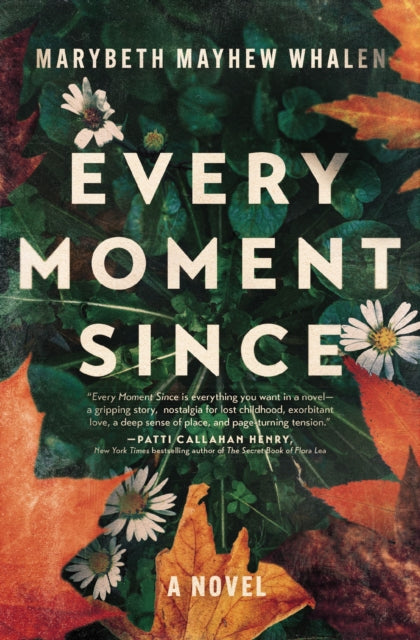 Every Moment Since : A Novel - 9781400345021