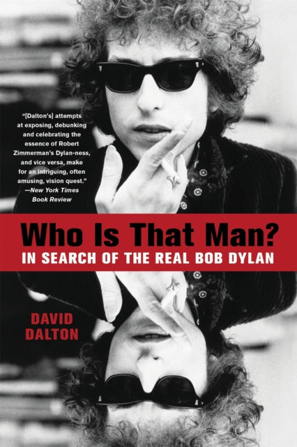 Who Is That Man? : In Search of the Real Bob Dylan