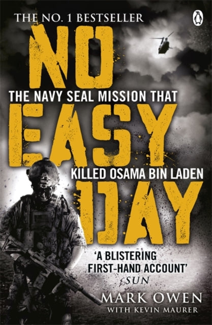 No Easy Day : The Only First-hand Account of the Navy Seal Mission that Killed Osama bin Laden - 9781405911894