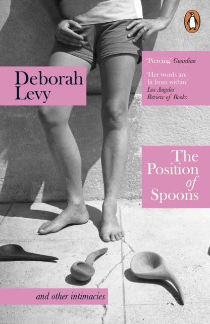 The Position of Spoons : and other intimacies - 9781405961165